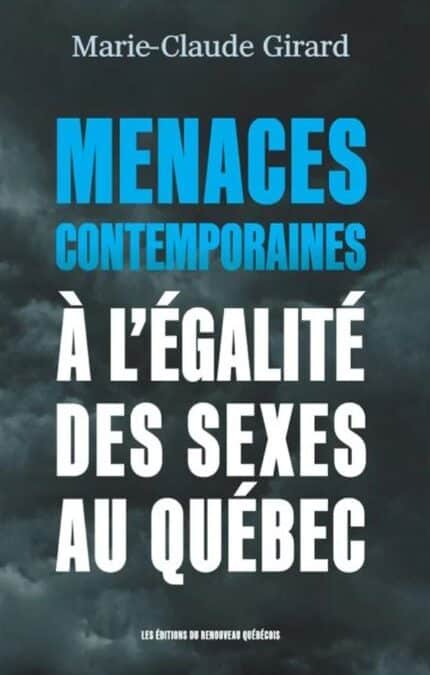 Publication du livre de Marie-Claude Girard « Menaces contemporaines à l&rsquo;égalité des sexes au Québec »